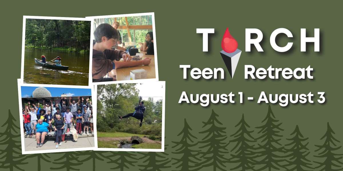 TORCH Teen Retreat